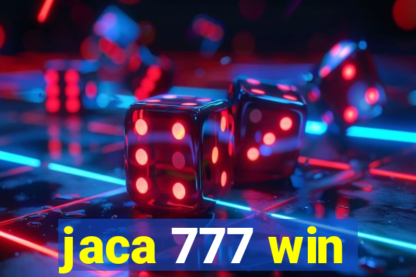 jaca 777 win